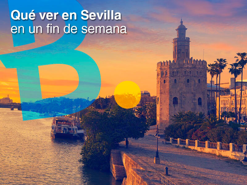 que ver en sevilla en un fin de semana