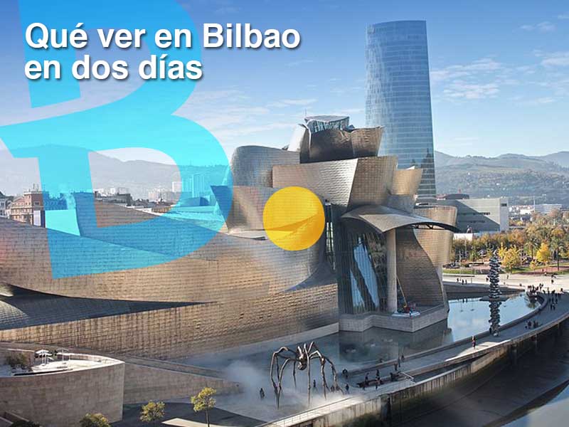 que ver en bilbao en dos dias